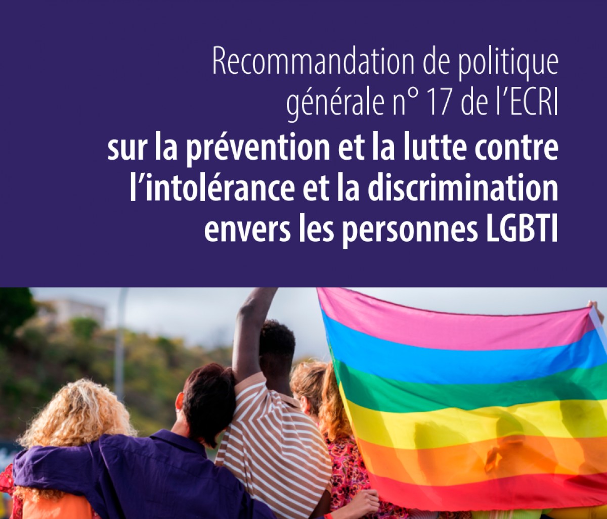 La Commission européenne contre le racisme et l'intolérance publie de nouvelles recommandations afin de combattre la discrimination LGBT+